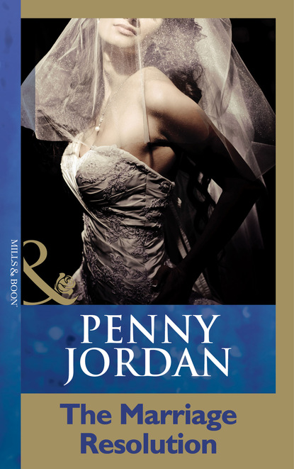 Пенни Джордан - The Marriage Resolution