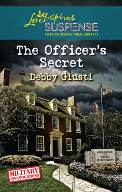 Debby Giusti - The Officer's Secret