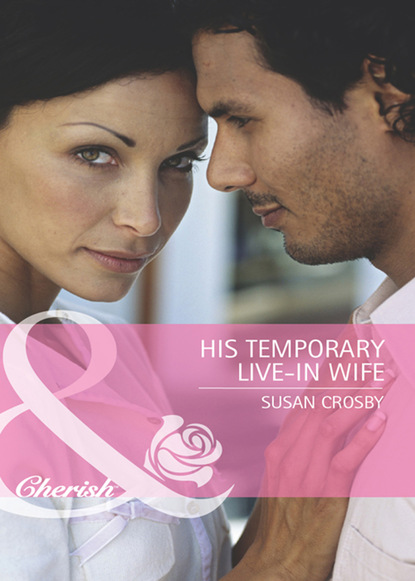 Susan Crosby - His Temporary Live-in Wife