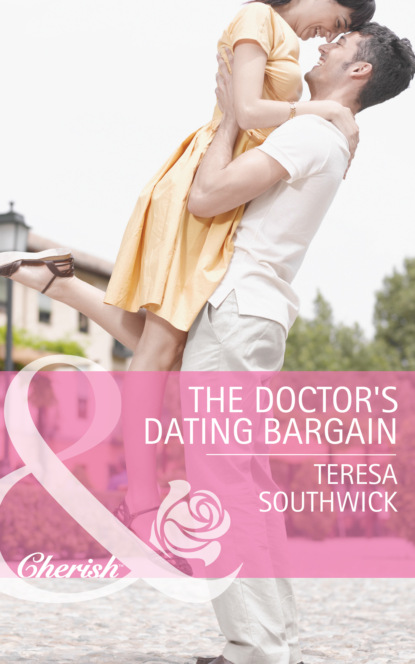 Teresa Southwick - The Doctor's Dating Bargain