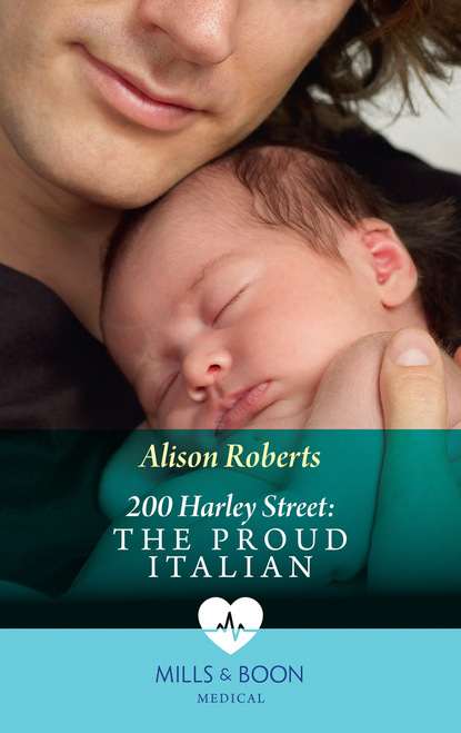 Alison Roberts - 200 Harley Street: The Proud Italian