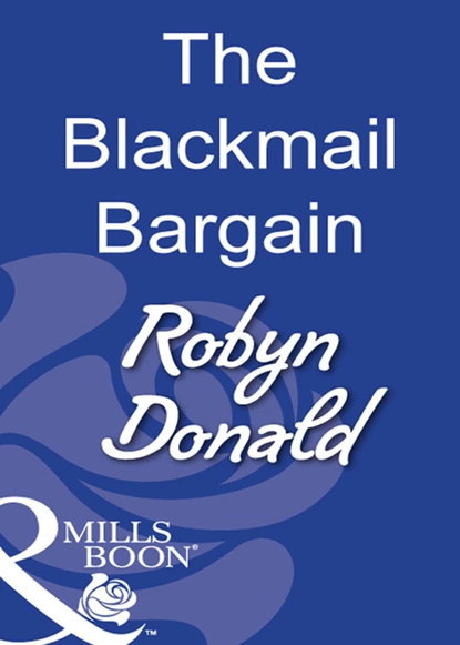 Обложка книги The Blackmail Bargain, Robyn Donald