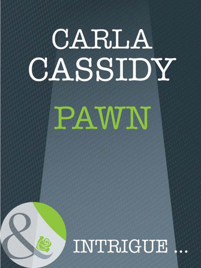 Carla Cassidy - Pawn