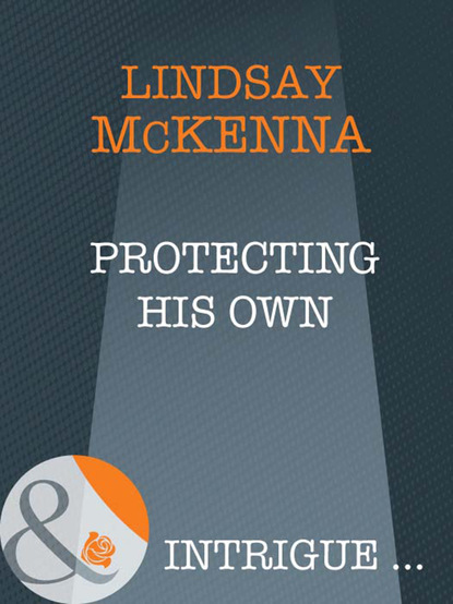 Lindsay McKenna - Protecting His Own