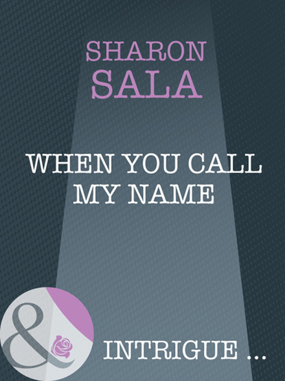 Sharon Sala - When You Call My Name