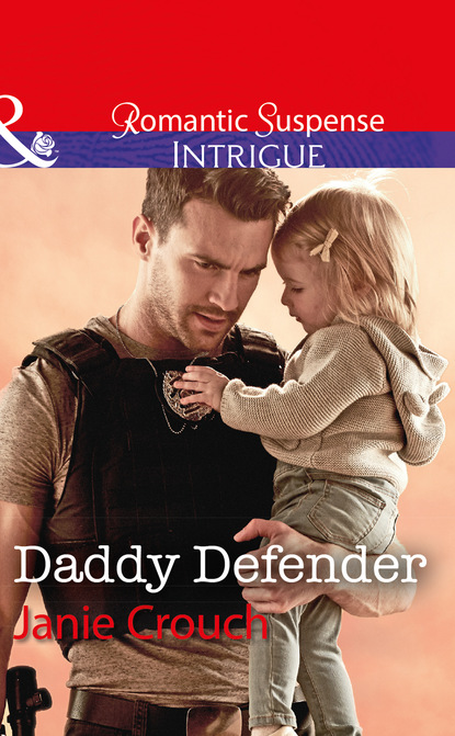 Daddy Defender (Janie Crouch). 