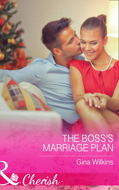 Gina Wilkins - The Boss's Marriage Plan