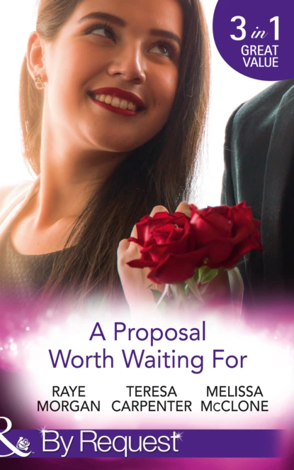 Обложка книги A Proposal Worth Waiting For, Raye Morgan