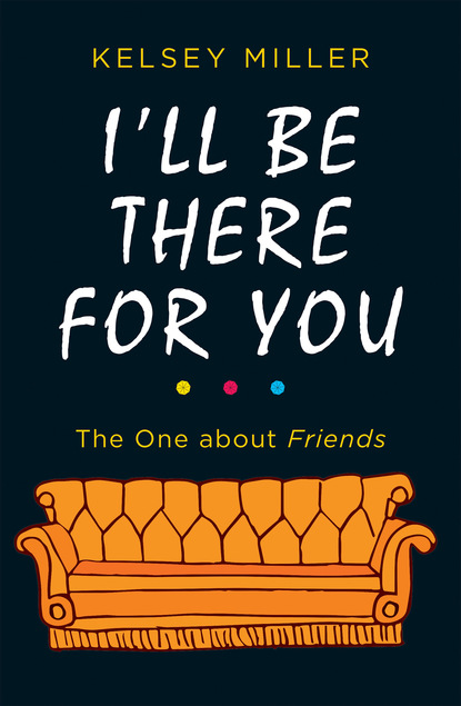 I ll Be There For You