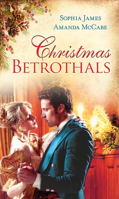 Sophia James — Christmas Betrothals