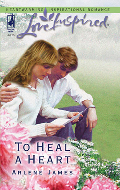 Arlene James - To Heal a Heart