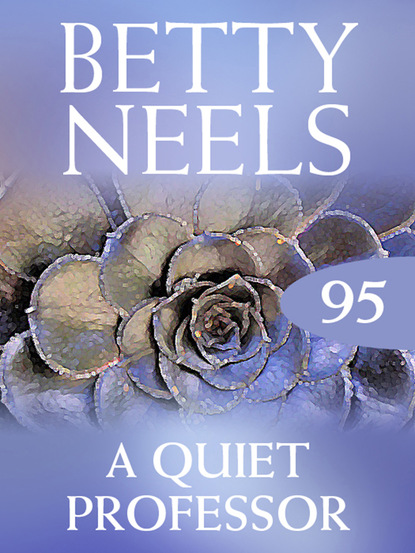 Betty Neels - The Quiet Professor