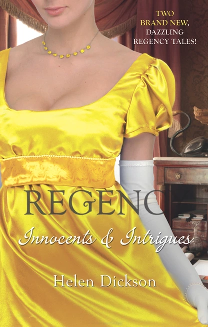 Обложка книги Regency: Innocents & Intrigues, Хелен Диксон