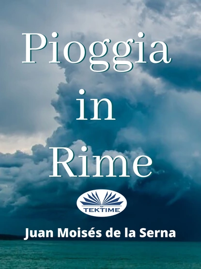 Обложка книги Pioggia In Rime, Dr. Juan Moisés De La Serna