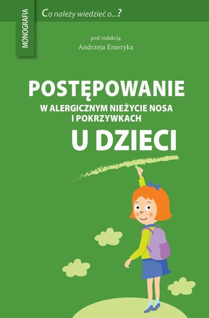 Andrzej Emeryk - Postępowanie w alergicznym nieżycie nosa i pokrzywkach u dzieci