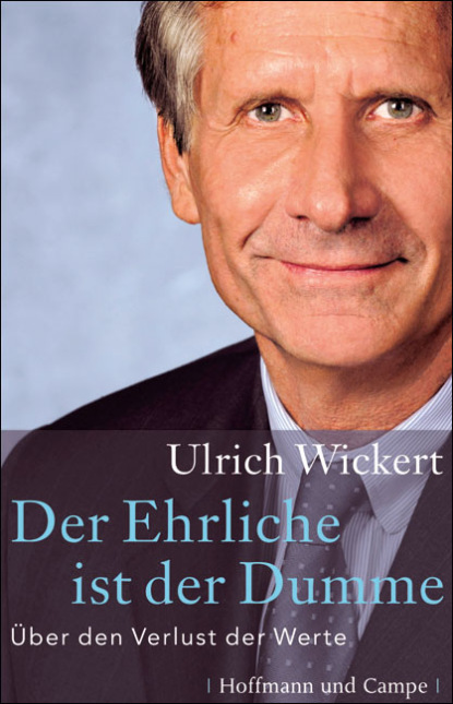 

Der Ehrliche ist der Dumme