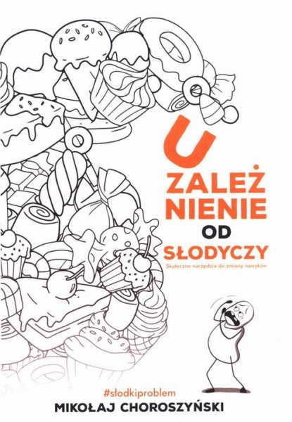 Mikołaj Choroszyński - Uzależnienie od słodyczy