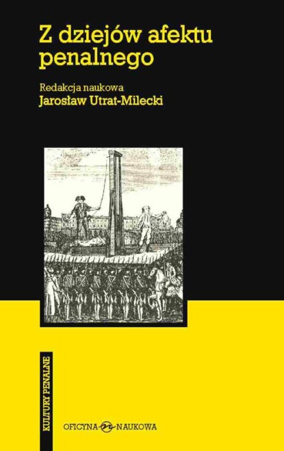 Группа авторов - Z dziejów afektu penalnego