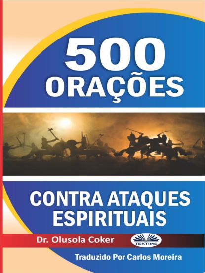 Dr. Olusola Coker - 500 Orações Contra Ataques Espirituais