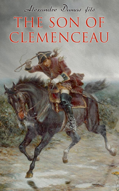 Александр Дюма-сын - The Son of Clemenceau
