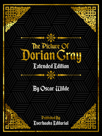 Everbooks Editorial - The Picture Of Dorian Gray (Extended Edition) – By Oscar Wilde