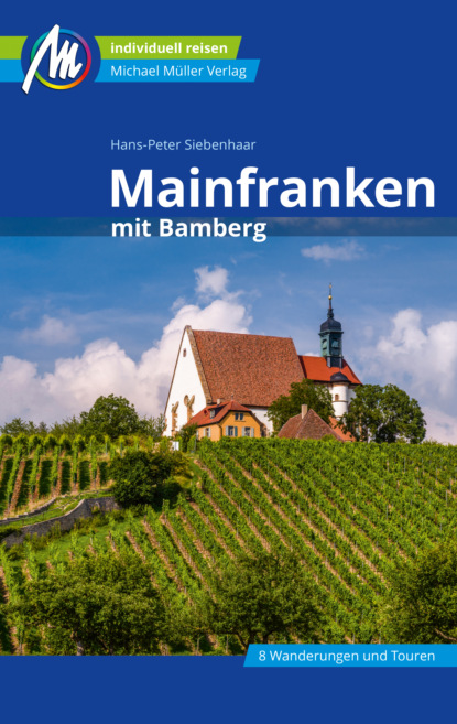 Hans-Peter Siebenhaar - Mainfranken Reiseführer Michael Müller Verlag