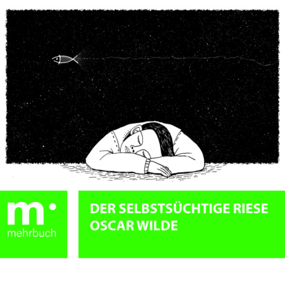 Oscar Wilde - Der selbstsüchtige Riese