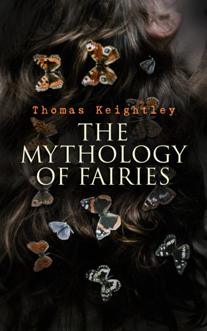 Thomas Keightley - The Mythology of Fairies