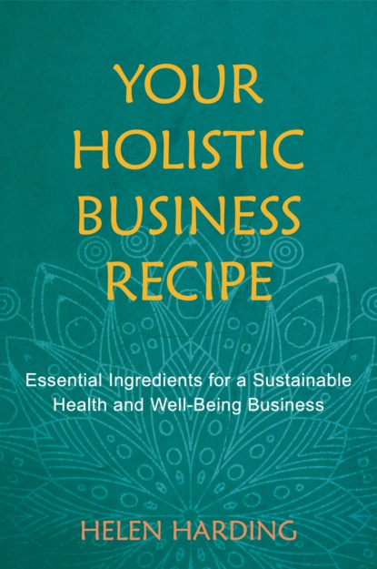 Helen Harding - Your Holistic Business Recipe