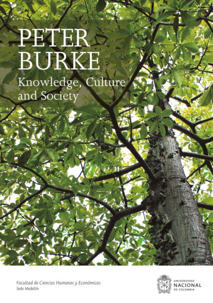 Peter  Burke - Knowledge, Culture and Society