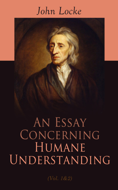 John Locke - An Essay Concerning Humane Understanding (Vol. 1&2)