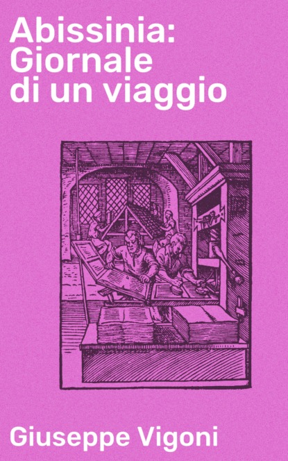 Giuseppe Vigoni - Abissinia: Giornale di un viaggio