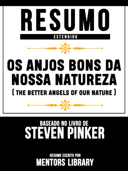 Mentors Library - Resumo Estendido: Os Anjos Bons Da Nossa Natureza