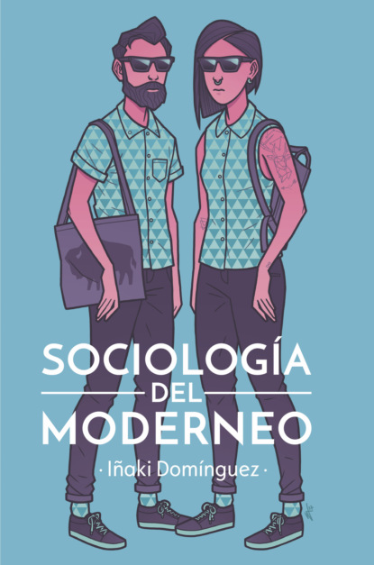 Iñaki Domínguez - Sociología del moderneo