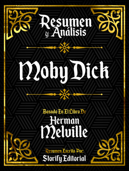 

Resumen y Analisis: Moby Dick - Basado En El Libro De Herman Melville