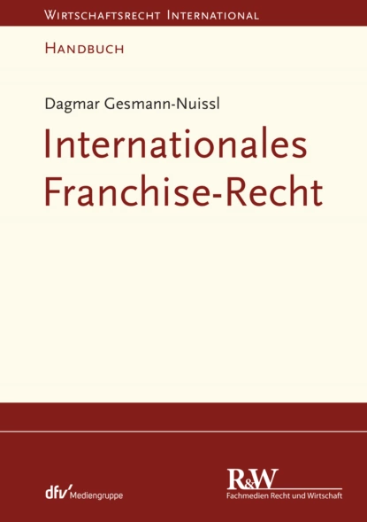 Обложка книги Internationales Franchise-Recht, Dagmar Gesmann-Nuissl