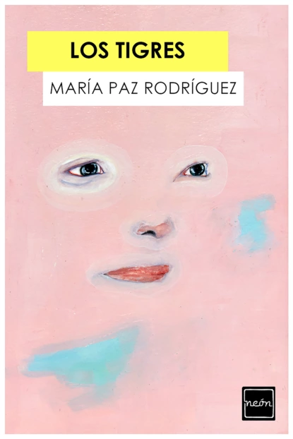 Обложка книги Los Tigres, María Paz Rodríguez