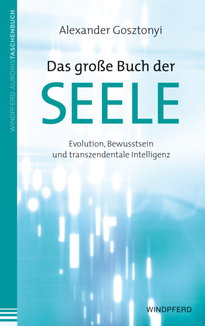 Alexander Gosztonyi - Das große Buch der Seele