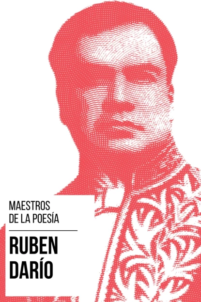 Обложка книги Maestros de la Poesia - Rubén Darío, Rubén Darío