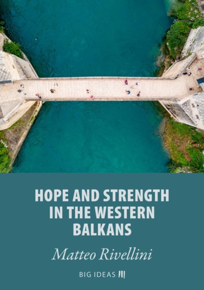 Matteo Rivellini - Hope and strength in the Western Balkans