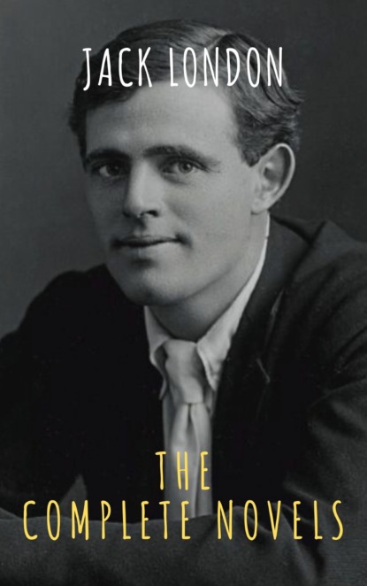 The griffin classics - Jack London: The Complete Novels