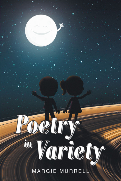 Margie Murrell - Poetry in Variety