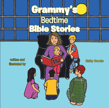 Kathy Brooks - Grammy's Bedtime Bible Stories