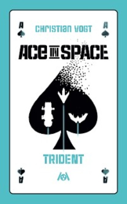 Christian Vogt - Ace in Space – Trident