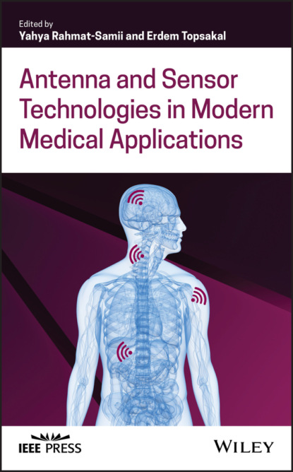 Группа авторов - Antenna and Sensor Technologies in Modern Medical Applications