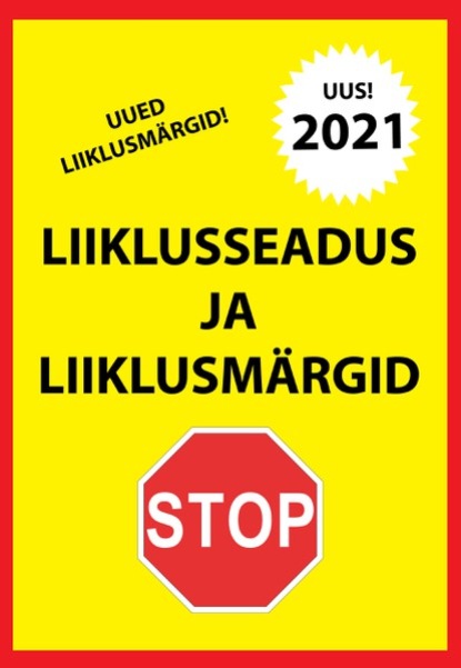 Ragnar Sokk - Liiklusseadus ja liiklusmärgid 2021