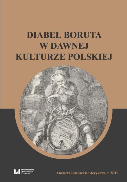 Группа авторов - Diabeł Boruta w dawnej kulturze polskiej