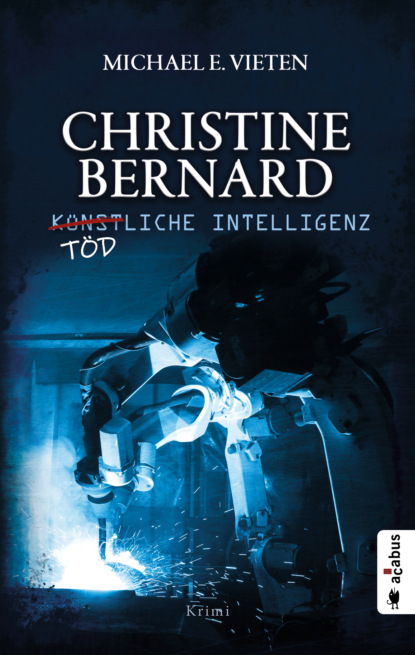 

Christine Bernard. Tödliche Intelligenz