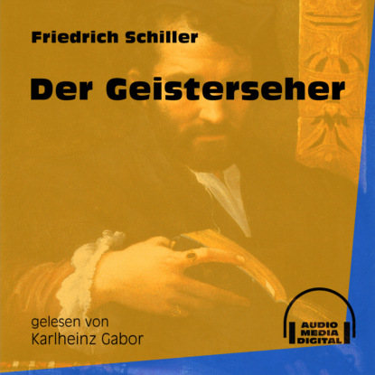 Friedrich Schiller - Der Geisterseher (Ungekürzt)