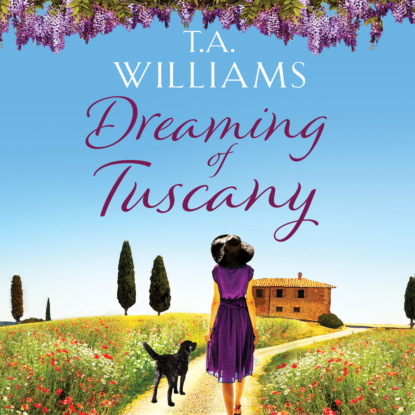 Ксюша Ангел - Dreaming of Tuscany (Unabridged)
